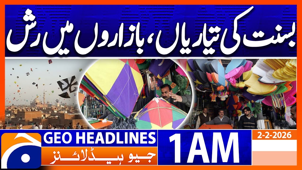 Basant preparations begin in Lahore,kite sales officially open | Headlines Geo News 1AM (2 Feb 2026)