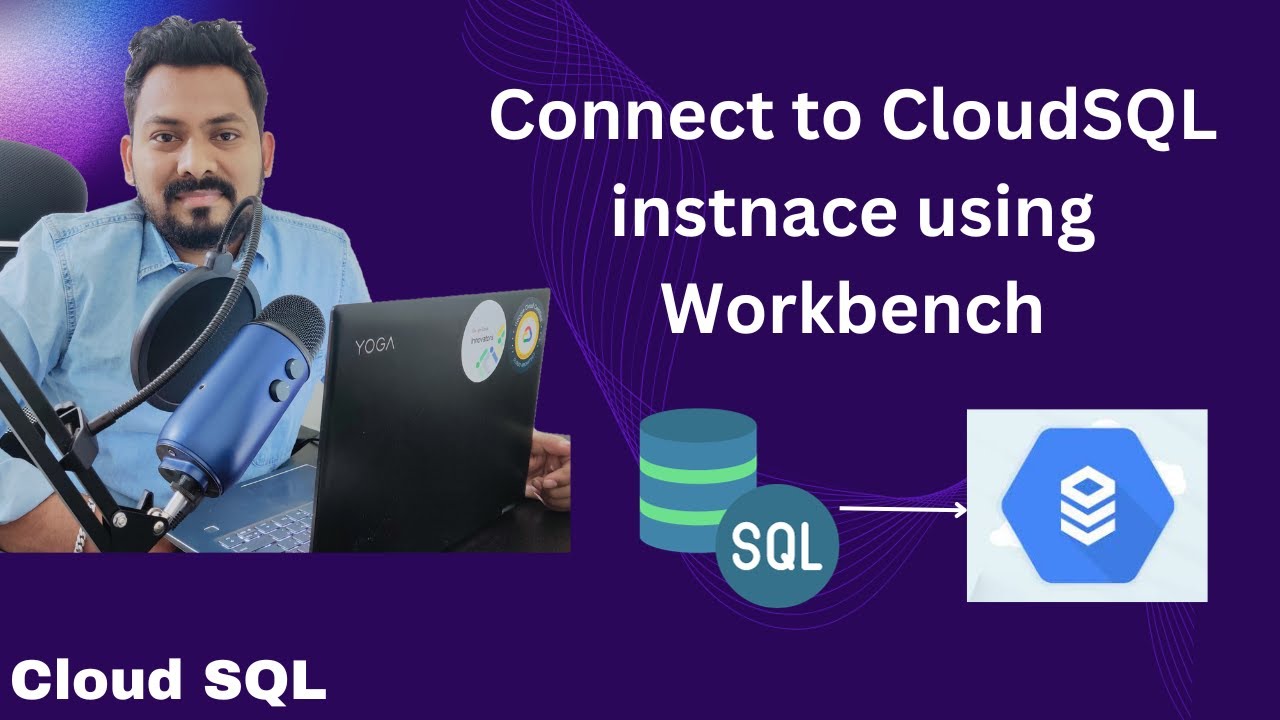 How to connect CloudSQL instance using Workbench | Cloud SQL
