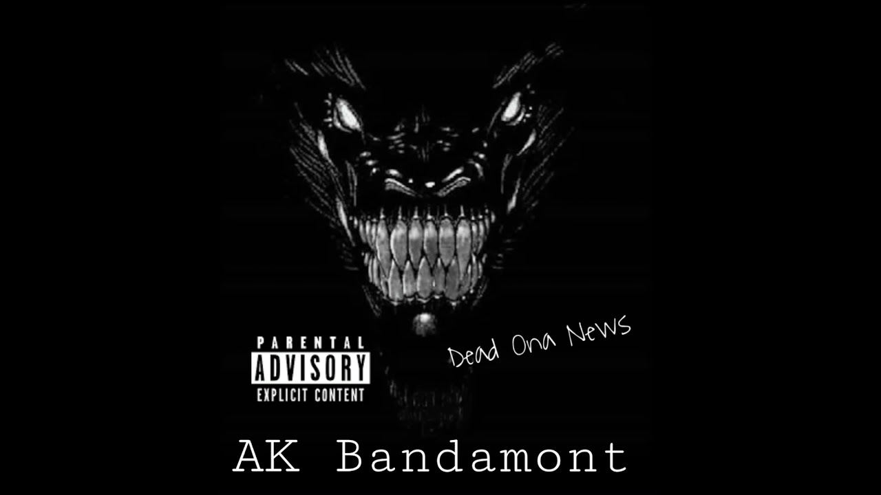 AK Bandamont - Dead On The News