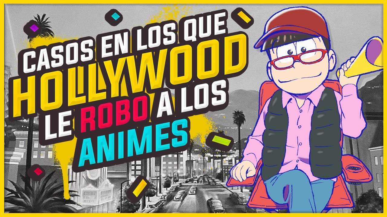 6 veces en que HOLLYWOOD PLAGIO a los ANIMES | Roy Sakuraba