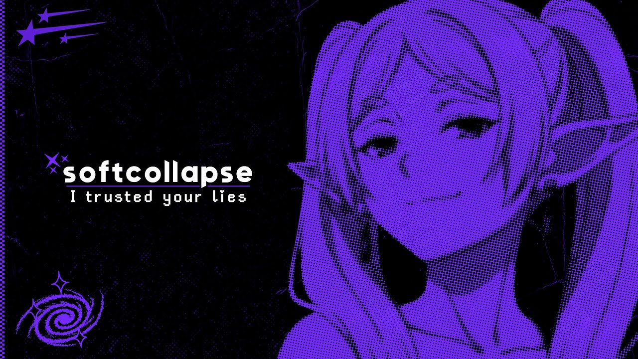 softcollapse - I trusted your lies ☾