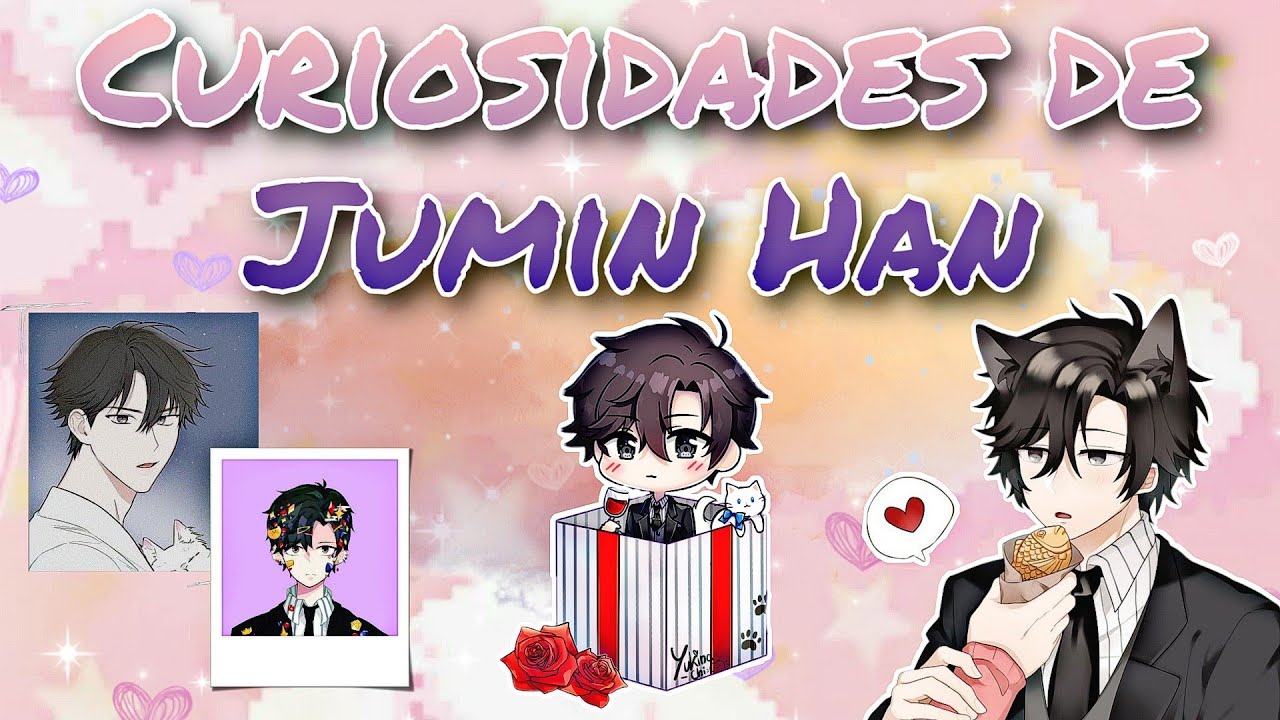 Curiosidades de Jumin Han