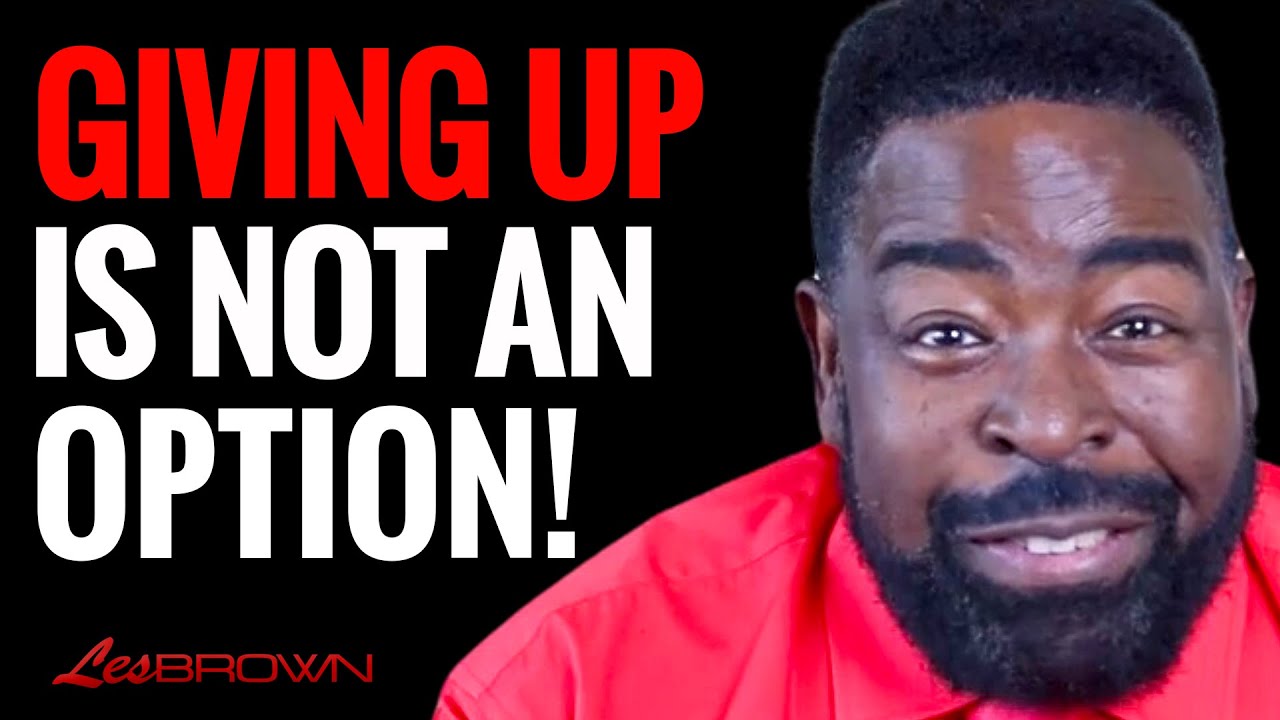 The Power of Purpose & Perseverance | Best Motivational Speech 2024 | Les Brown