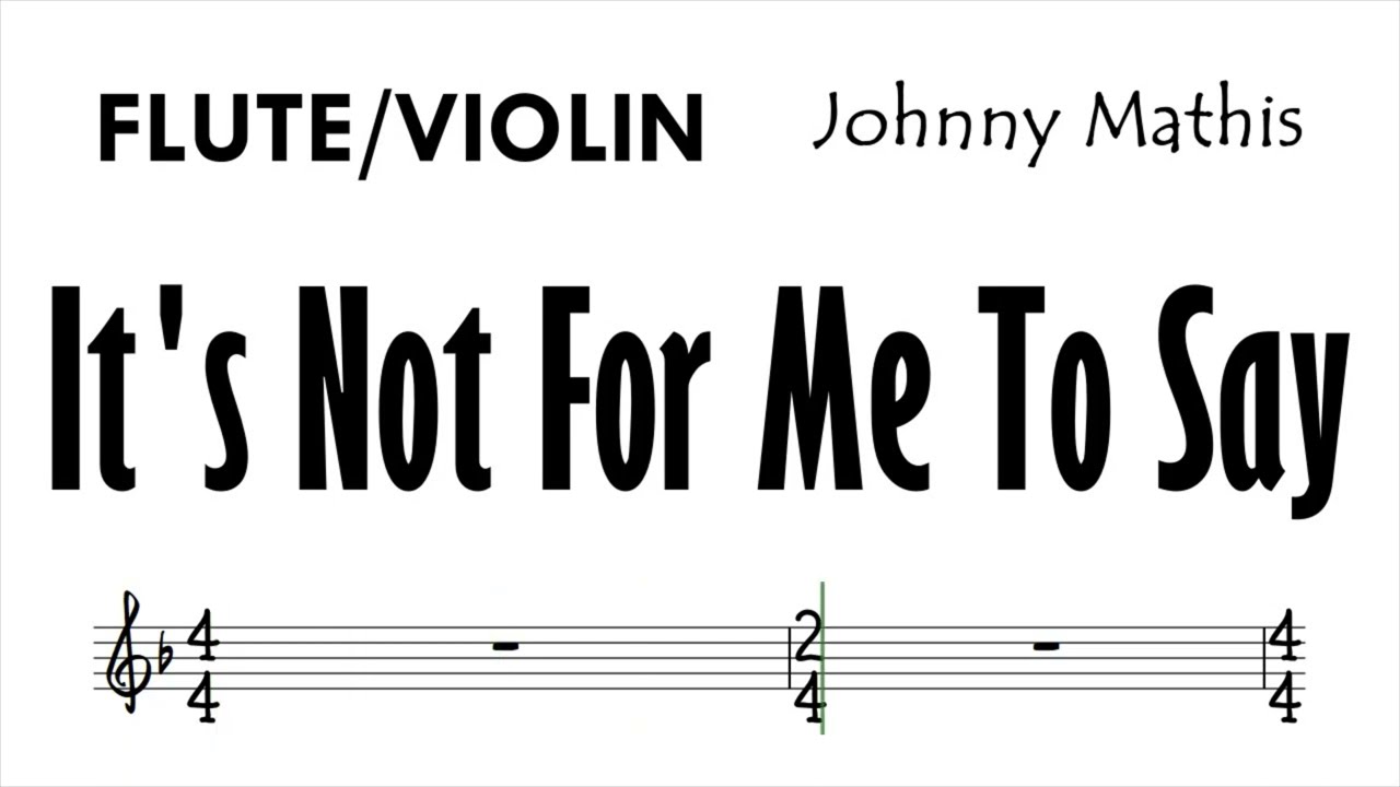 It's Not For Me To Say Flute Violin Sheet Music Backing Track Play Along Partitura