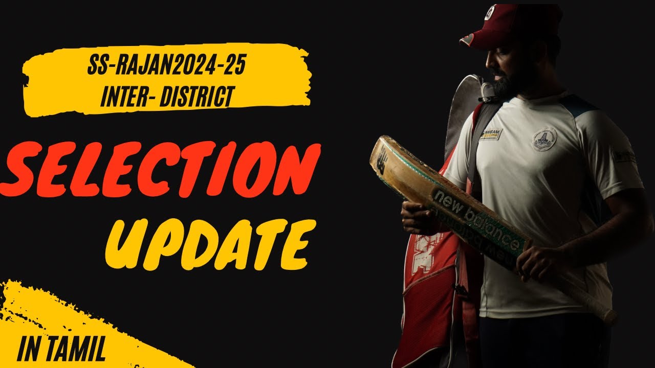 Selection Update | SS Rajan Trophy 2024-25 | Panu Pi