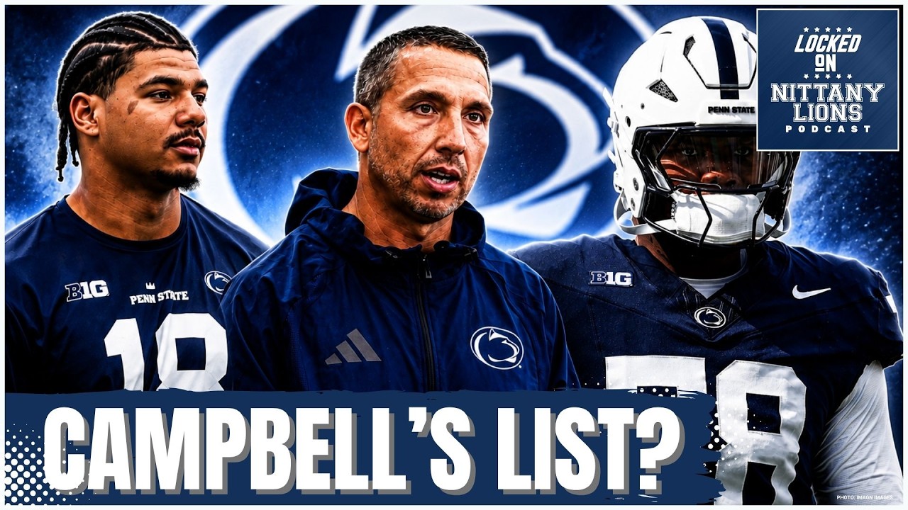 Matt Campbell's Standout List Reveals Where Penn State Is Getting Better &mdash; Latest Camp Intel