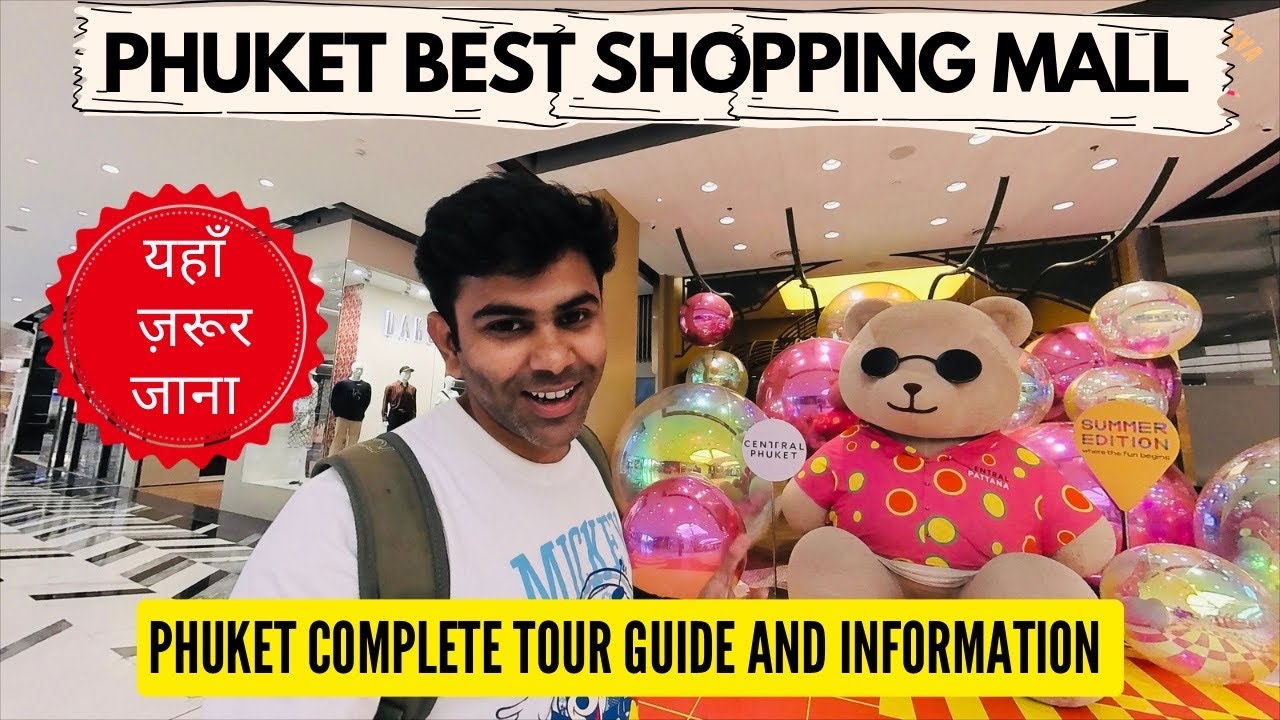 Thailand Biggest Mall | Central Phuket Mall | Best Shopping in Thailand | Must visit Place
