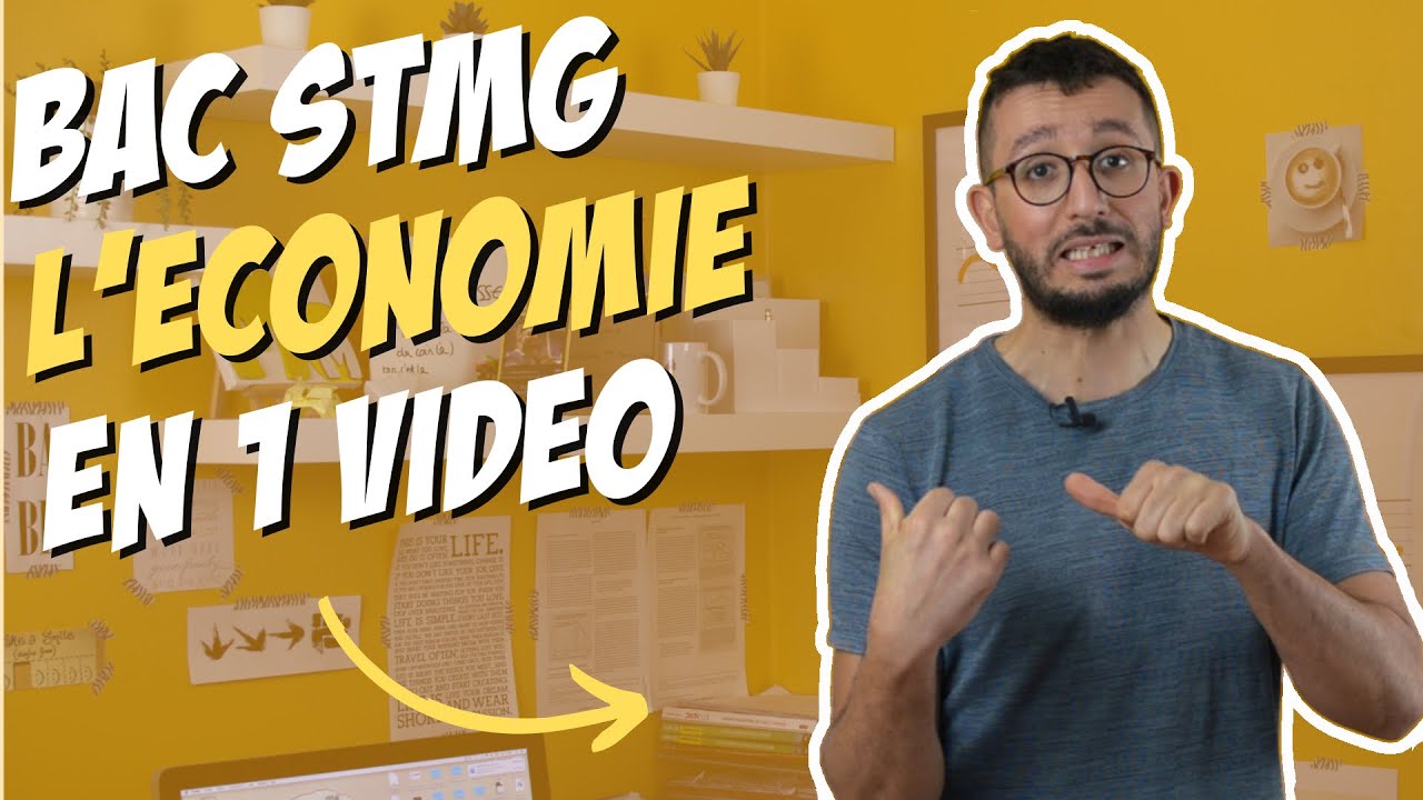 BAC STMG ECONOMIE : TOUT le programme (ou presque) en 1 VIDEO