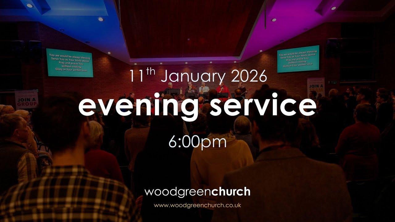 Sunday Evening 18:00 Service - 11th January 2026