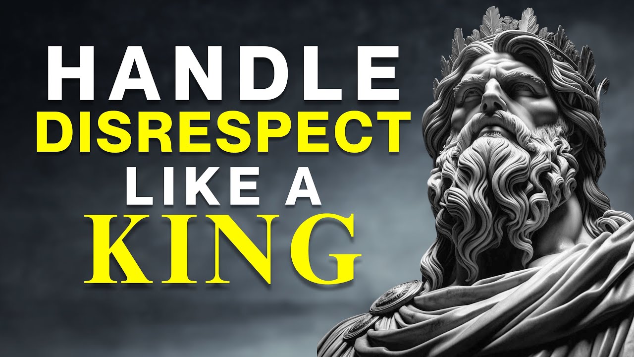The Ultimate Stoic Guide To Handling Disrespect Like A King | Stoicism