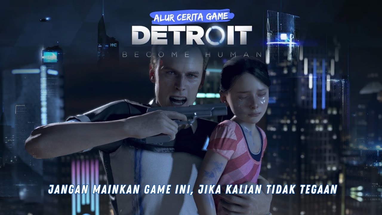 Game ini akan Mengacak-acak Nilai Moralitasmu - Alur Cerita Game Detroit: Become Human