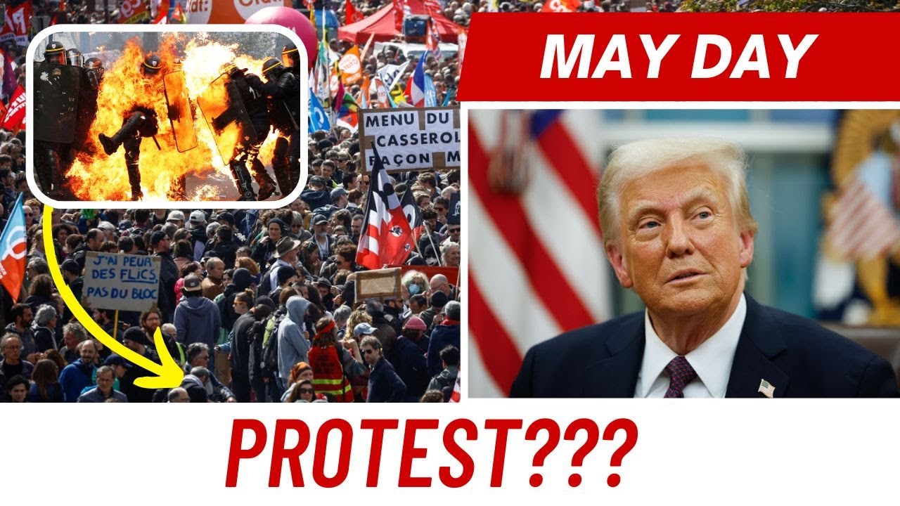 May Day Protests 2025: Global Unrest and Its Geopolitical Impact