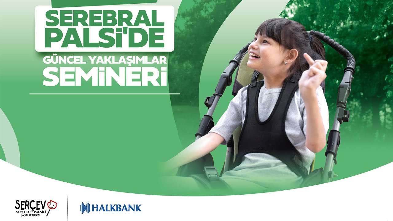 Serebral Palsi'de Güncel Yaklaşımlar Semineri / Ana Salon / Dr. Çiğdem Eryılmaz Canlı