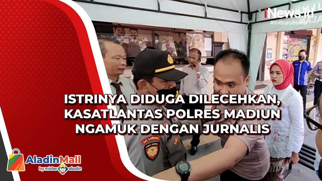 Istrinya Diduga Dilecehkan, Kasatlantas Polres Madiun Ngamuk dengan Jurnalis
