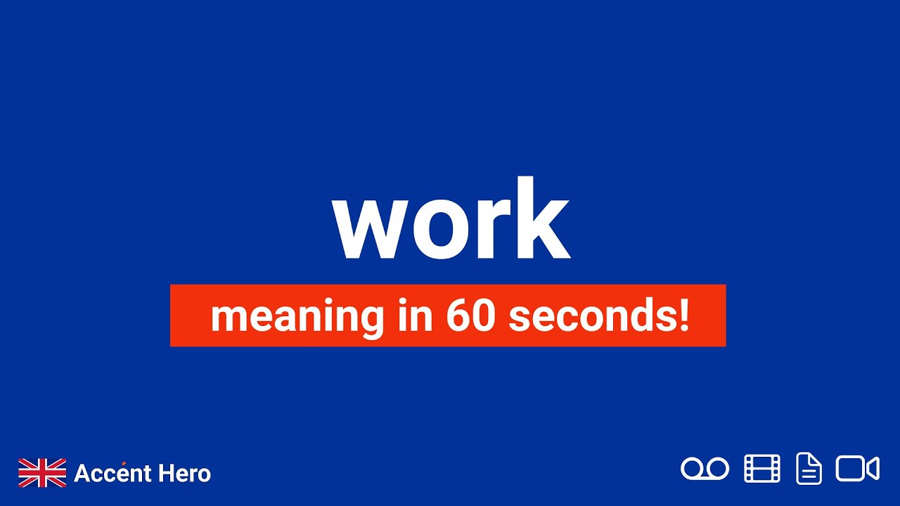 WORK - Meaning and Pronunciation