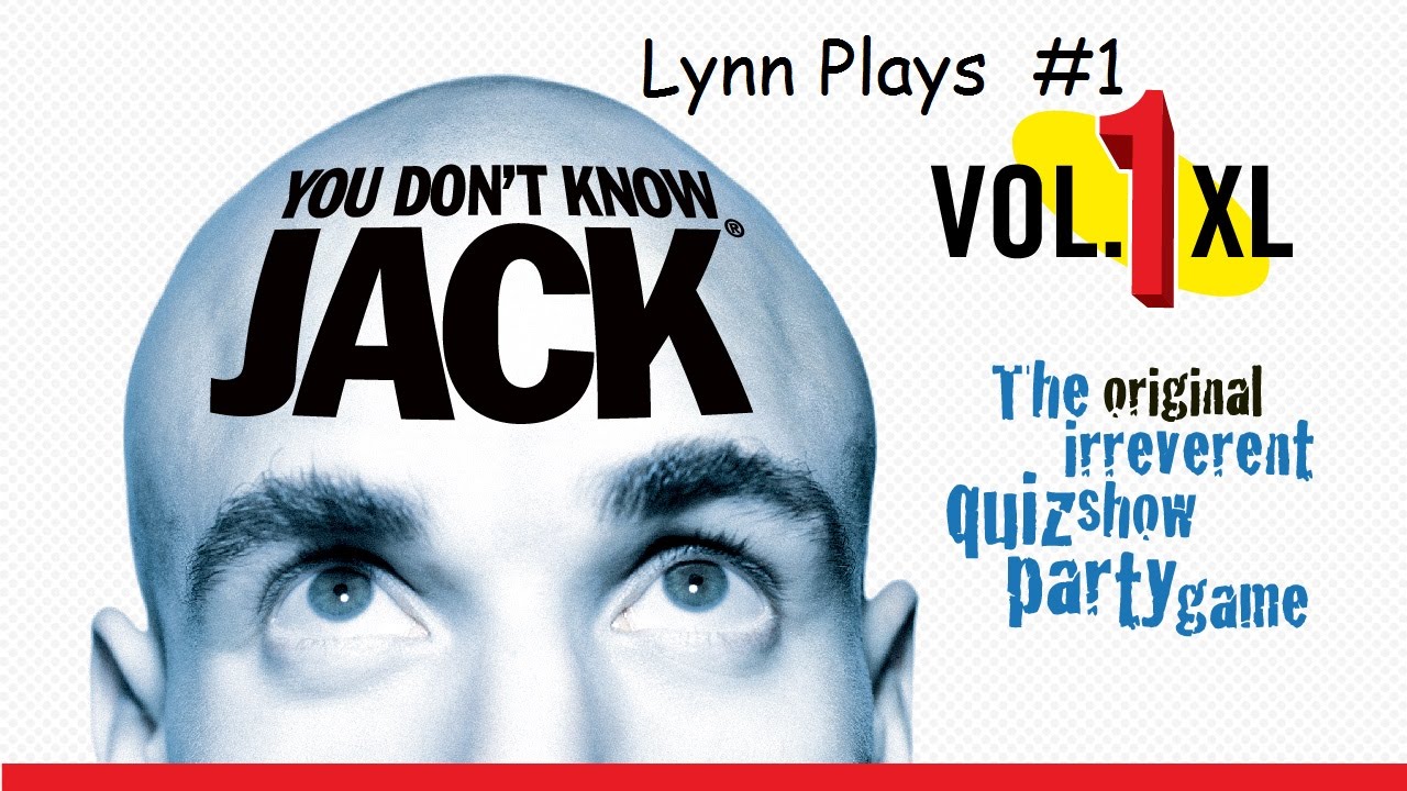 YOU DON'T KNOW JACK Vol. 1 XL (I do it for the laughs) part #1
