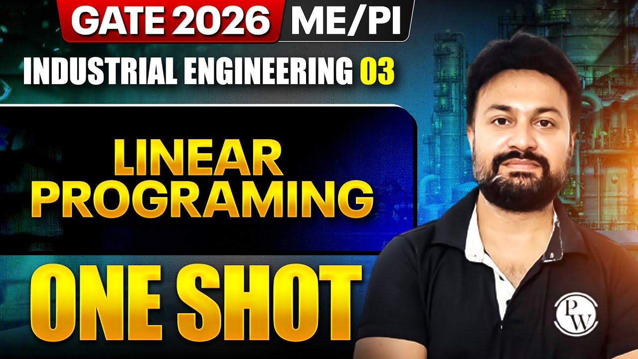 Industrial Engineering 03: Linear Programing | ME, PI | GATE 2026 One Shot Series