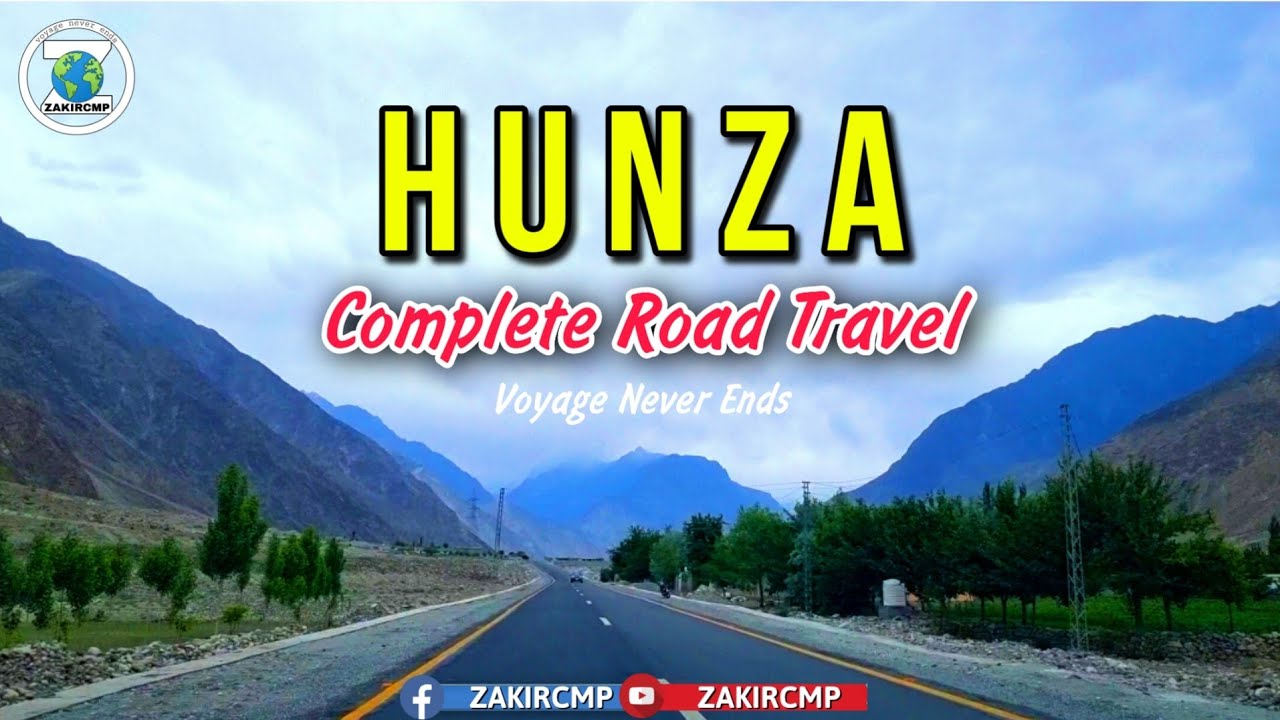 Gilgit Hunza Road Travel | Full HD Views Vlog | ZAKIRCMP