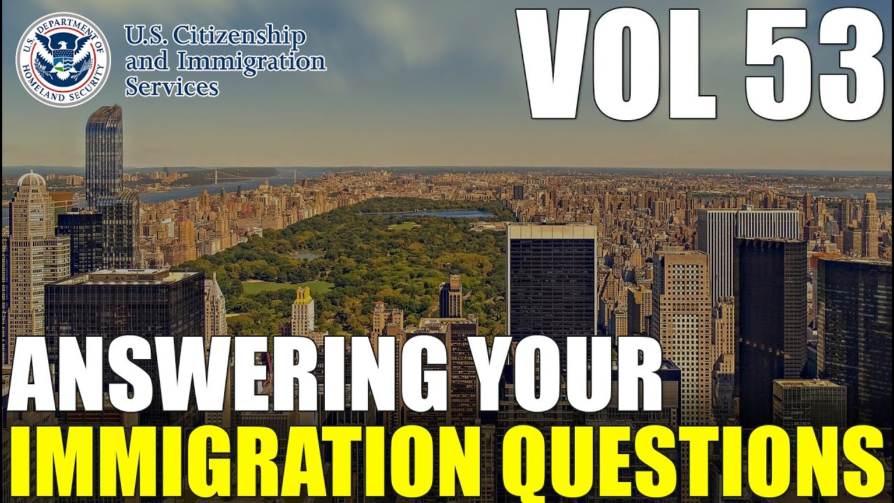 Answering Your Comments & Common Immigration Questions Vol 53 | Free Immigration Help - 4.05.2023