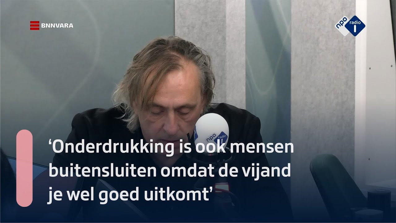 Van Roosmalen: 'De rechtvaardigheid van de een is het onrecht van de ander' | NPO Radio 1