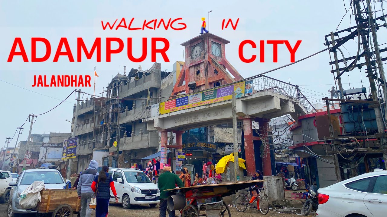 ADAMPUR CITY - WALKING🚶‍♂️||JALANDHAR | PUNJAB |ADAMPUR BAZAR,ADAMPUR GOVT SCHOOL,AIRFORCE AIRPORT