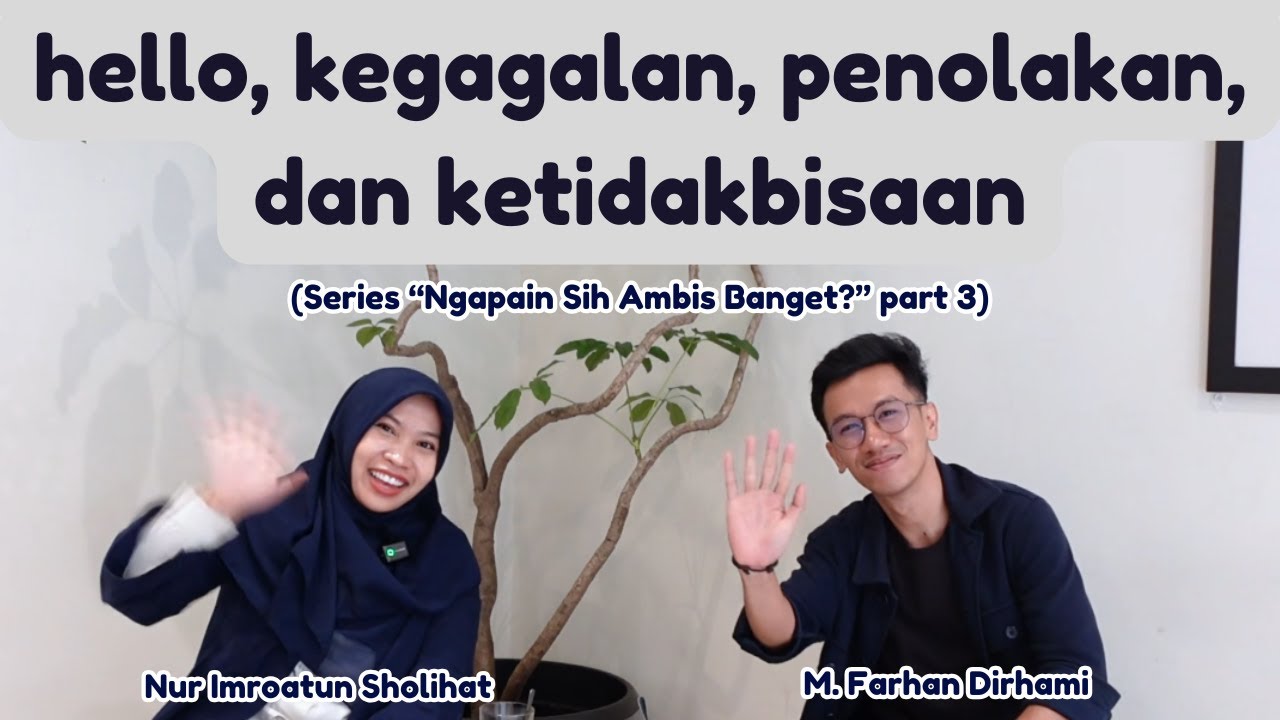 Gagal? Ditolak? Merasa Tertinggal? Nggak Apa-Apa (ft M. Farhan Dirhami) | Kenal Digital Ep 36