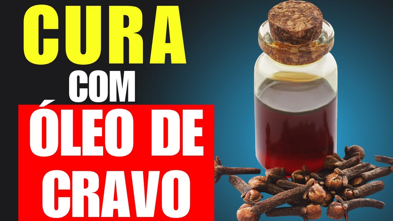 Descubra os Benefícios Surpreendentes do Óleo de Cravo: como fazer óleo de cravo