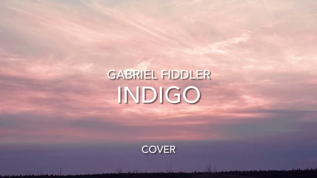 INDIGO - Sam Barber - Cover by gabrielfiddler 