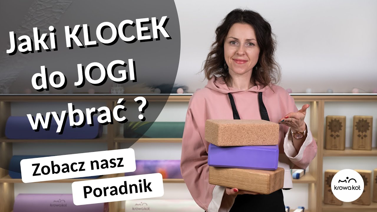 Jaki klocek do jogi wybrać ? - szczegółowy poradnik Krowa Kot