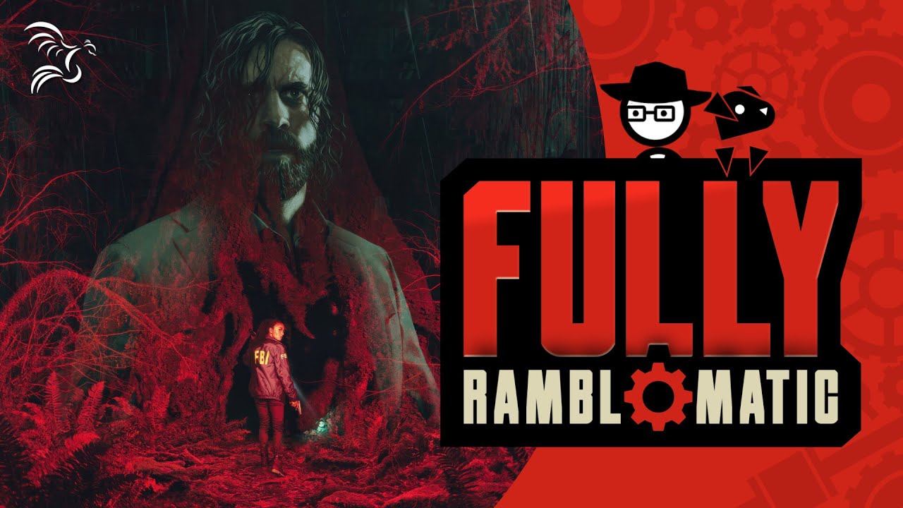 Alan Wake 2 | Fully Ramblomatic