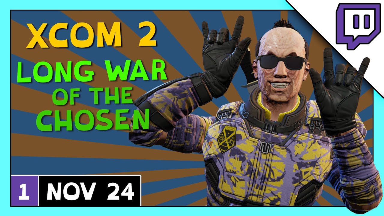Yeti Streams Modded XCOM 2: LWotC - Long War of the Chosen part 1