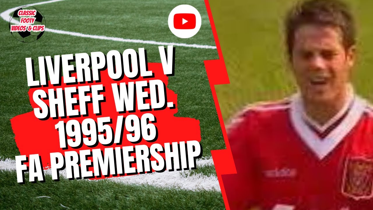 Liverpool v Sheff Wed 1995/96 FA Premiership