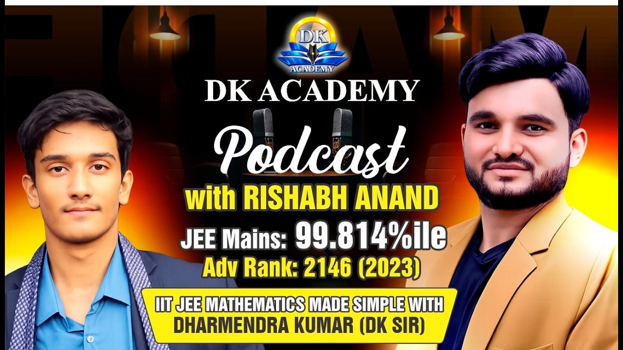 From 99.814 Percentile to JEE Advanced AIR 2146 | Student–Father Podcast with DK Sir