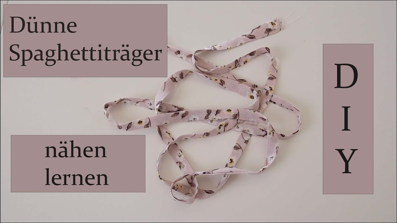 Spaghettiträger nähen lernen - DIY mit Annas Nähschule