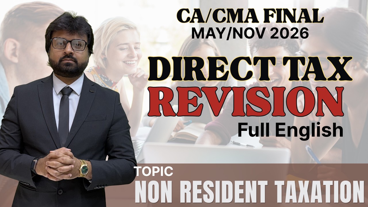 Best Revision 🔥| Non Resident | CA Final DT | May/Sep 2026/Jan 2027 | Full English | CA Aarish Khan