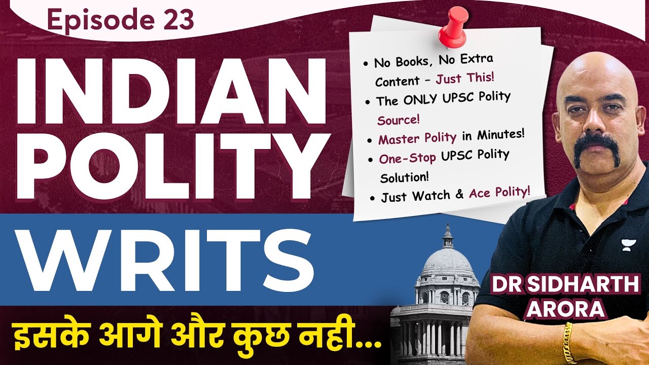 #EP23: Writs | Complete Indian Polity for UPSC | Dr Sidharth Arora