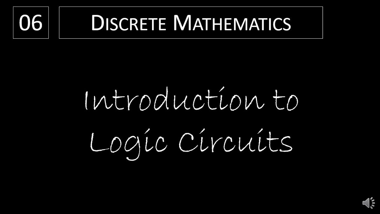 Discrete Math - 1.2.3 Introduction to Logic Circuits