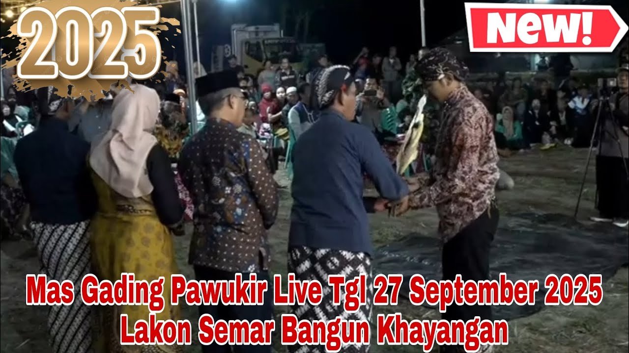Mas Gading Pawukir Live Tgl 27 September 2025 Lakon Semar Bangun Khayangan