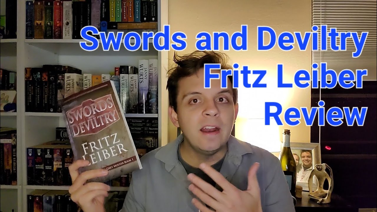 Swords and Deviltry, Fafhrd and the Gray Mouser, Fritz Leiber Review