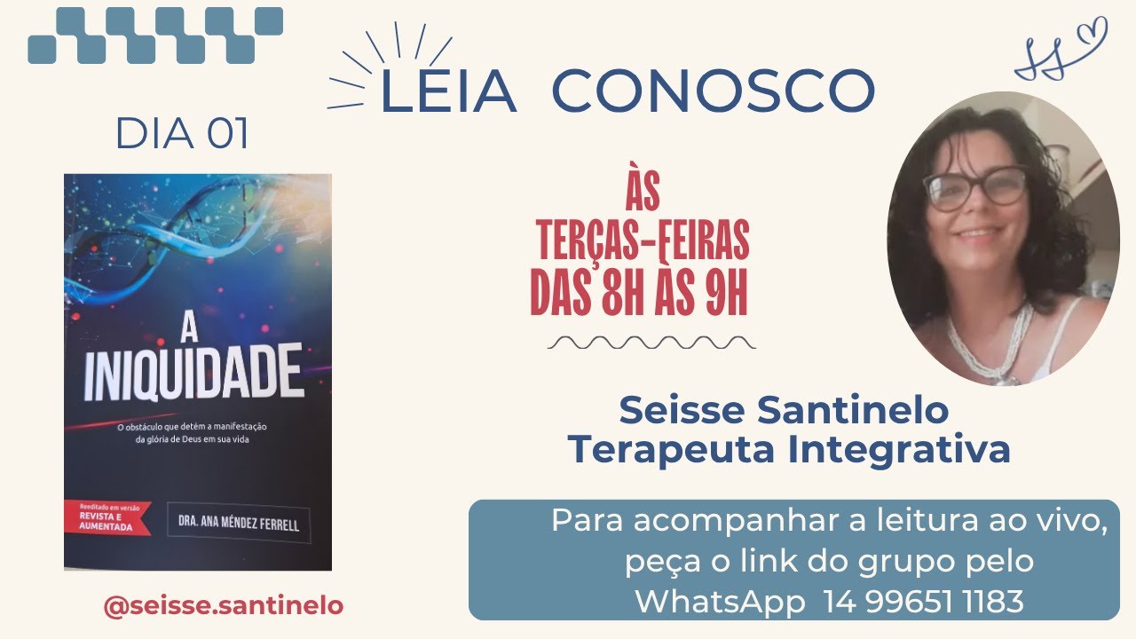 Dia 1 Leitura do livro A INIQUIDADE,  de Dra Ana Méndez Ferrell,