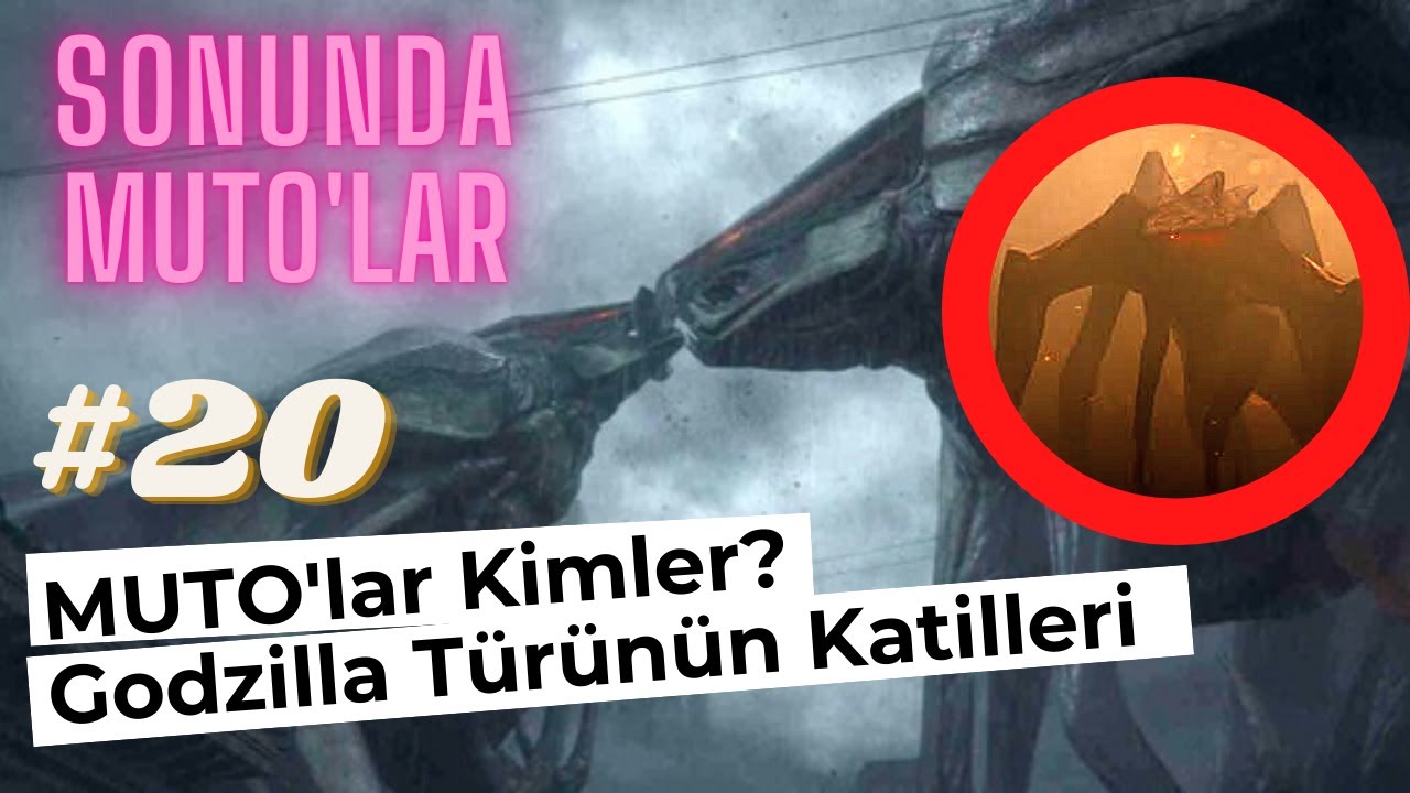 MUTO'lar Kimler? - Godzilla Türünün Avcısı - Sadece # 20