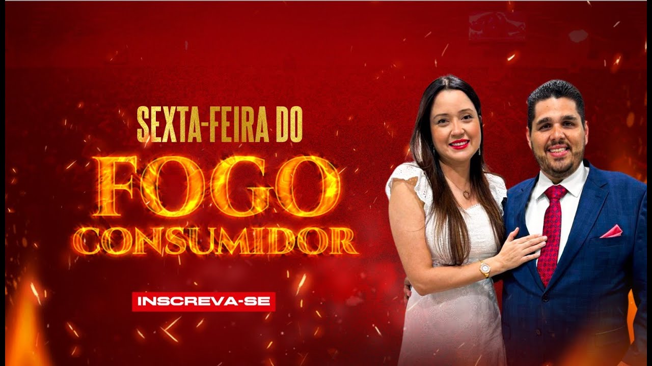 SEXTA-FEIRA DO FOGO CONSUMIDOR - BISPO THIAGO CIANI