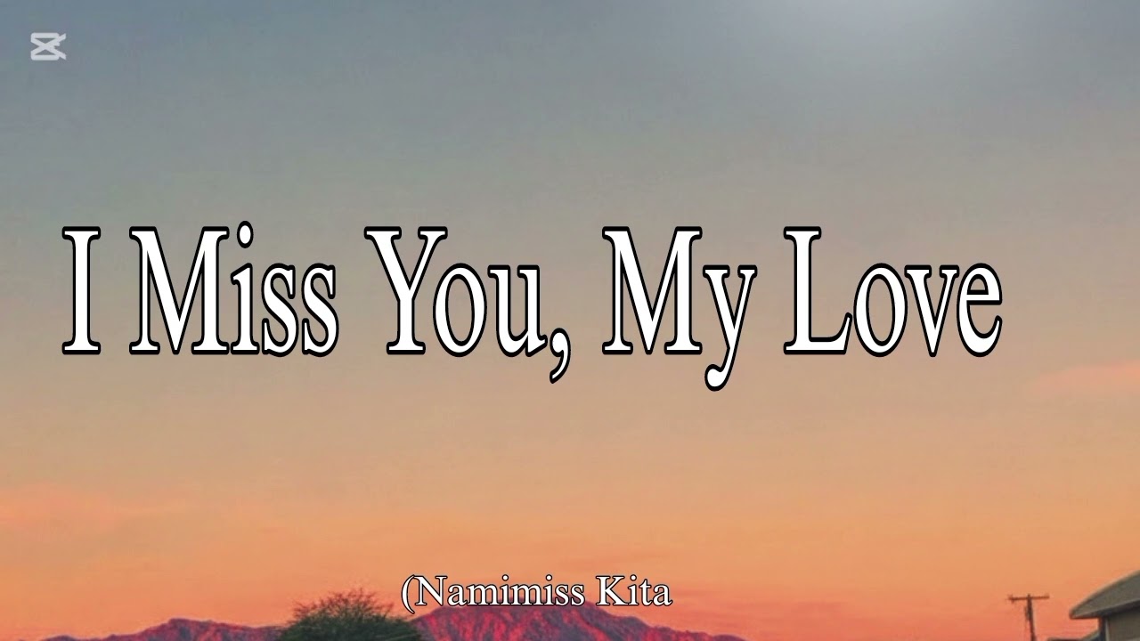 (Namimiss Kita : I Miss You, My Love Lyrics 