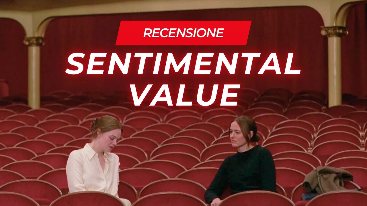 Sentimental Value - Recensione del film di Joachim Trier con Renate Reinsve e Stellan Skarsgard
