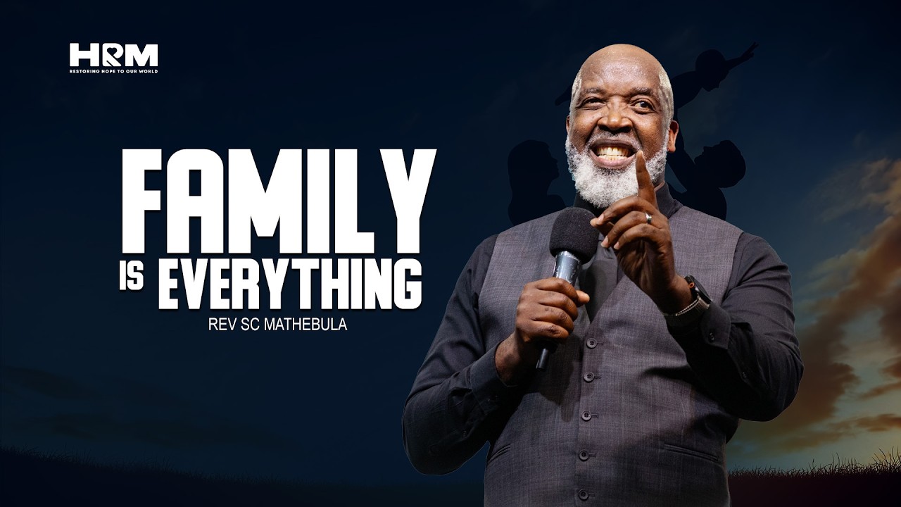 Family is everything | Rev SC Mathebula