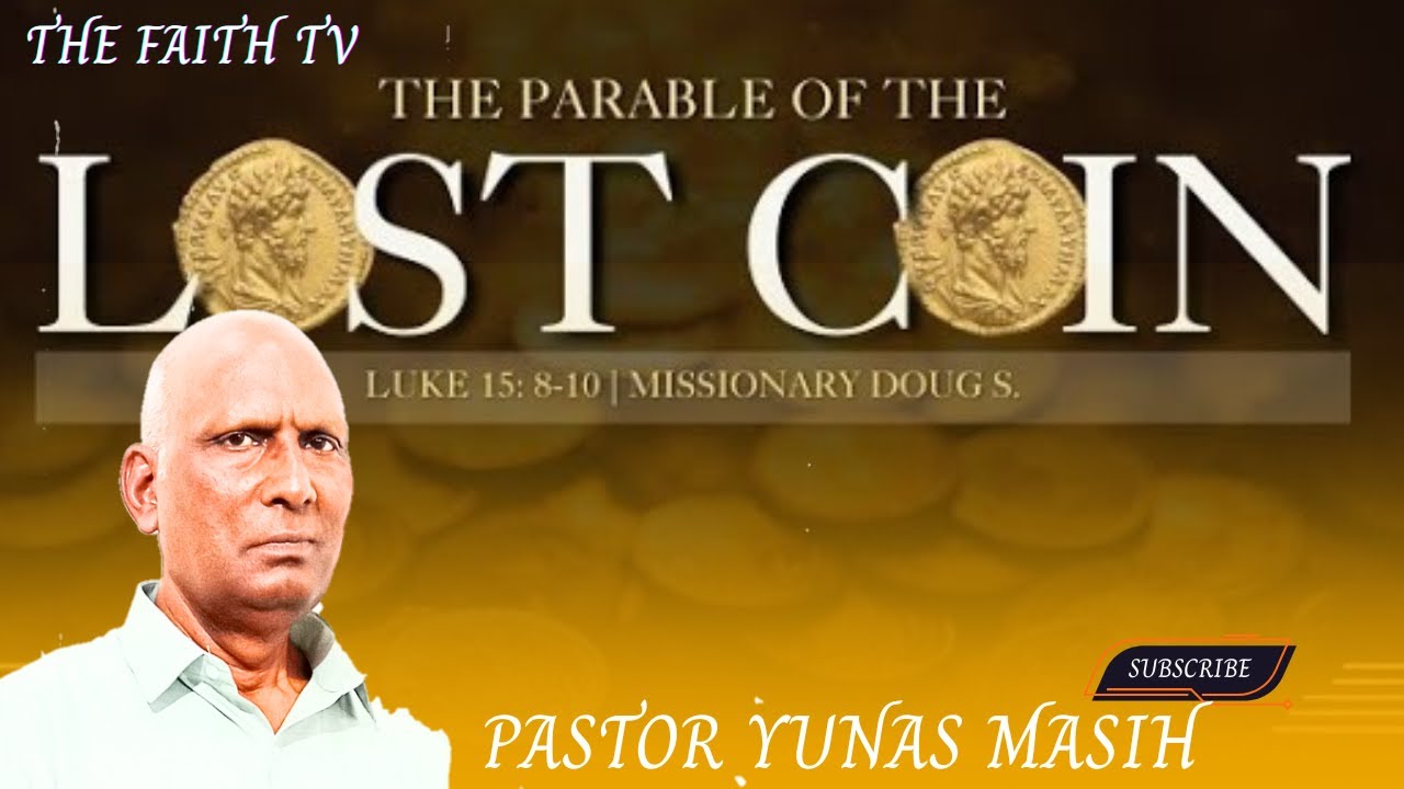 Lost Coin || खोया हुआ सिक्का || Pastor Yunas Masih || The Faith TV