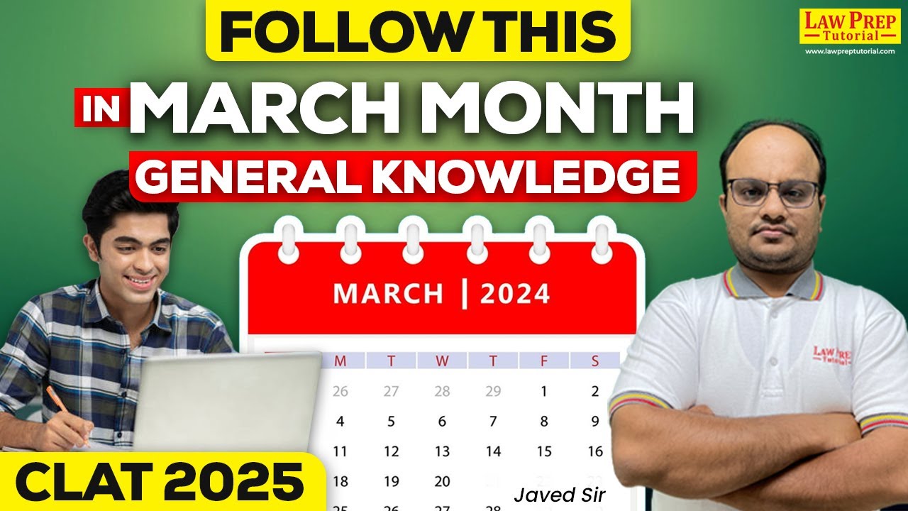 CLAT 2025 GK & Current Affairs : Complete March Month GK Preparation Strategy | CLAT 2025