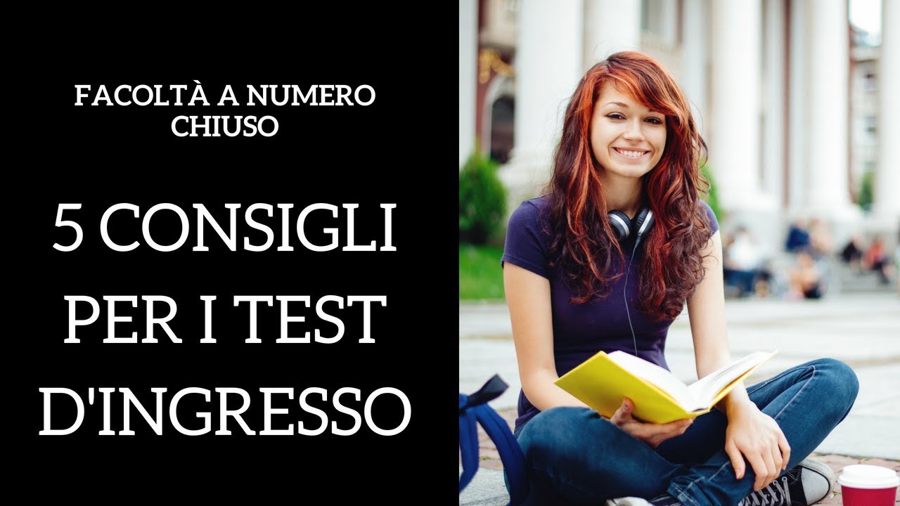 Test d'ingresso di facolt&agrave; a numero chiuso: 5 consigli per superarli