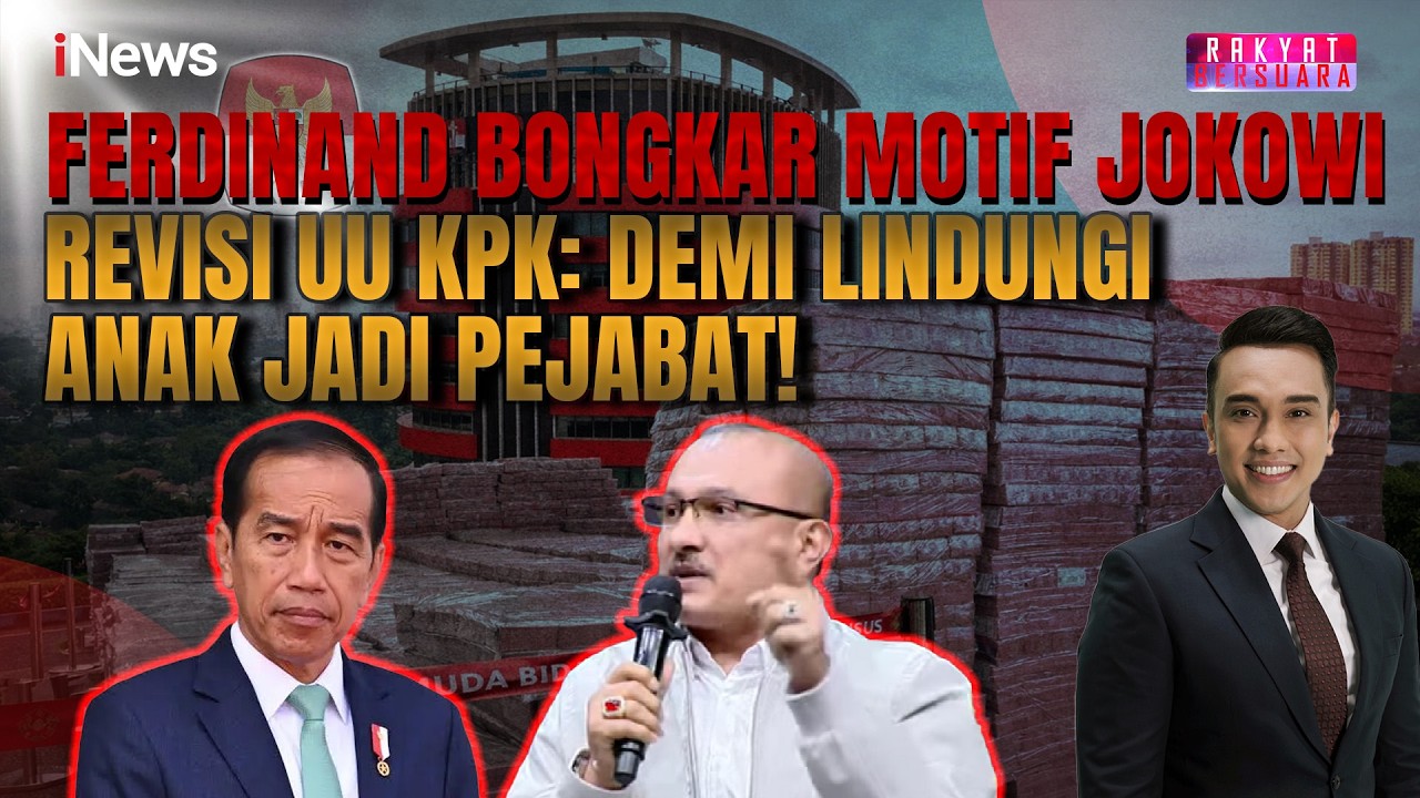 Ferdinand Tuding Jokowi Revisi UU KPK untuk Melindungi Anaknya Jadi Pejabat | Rakyat Bersuara