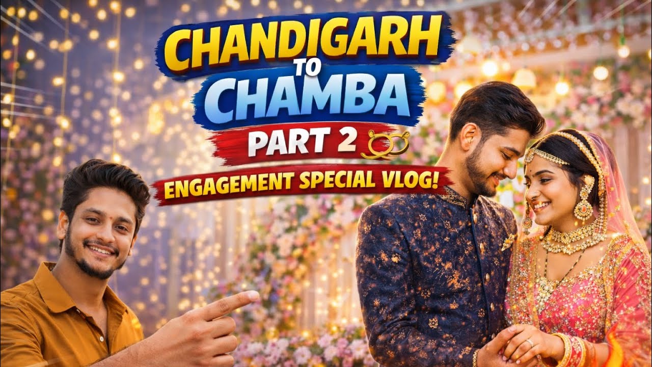 Chamba Ki Engagement 💍 Aur Hamara Epic Travel Vlog 🚗 | #vlog Part 2